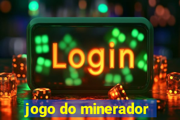 jogo do minerador